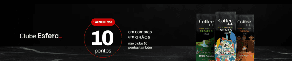 Ganhe até 11 pontos Esfera com a Coffee++